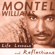 Life Lessons and Reflections - Williams, Montel