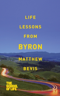 Life Lessons from Byron - Bevis, Matthew