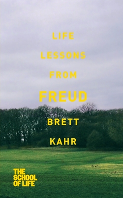 Life Lessons from Freud - Kahr, Brett