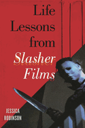 Life Lessons from Slasher Films