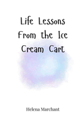 Life Lessons From the Ice Cream Cart