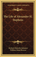 Life of Alexander H. Stephens