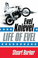 Life of Evel: Evel Knievel