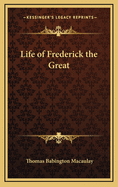 Life of Frederick the Great