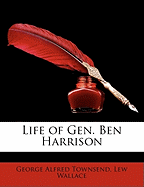 Life of Gen. Ben Harrison