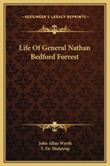 Life of General Nathan Bedford Forrest