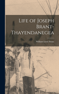 Life of Joseph Brant-Thayendanegea