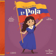 Life of/ la Vida de la Pola,The