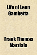 Life of Leon Gambetta