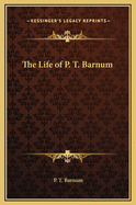 Life of P. T. Barnum