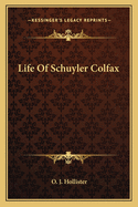 Life Of Schuyler Colfax