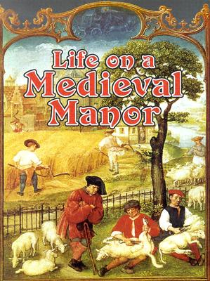 Life on a Medieval Manor - Cels, Marc