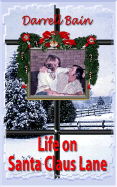 Life on Santa Claus Lane - Bain, Darrell