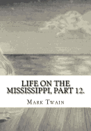 Life on the Mississippi, Part 12