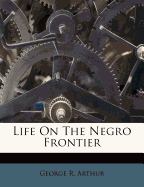 Life on the Negro Frontier