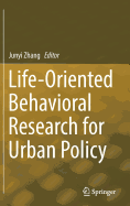Life-Oriented Behavioral Research for Urban Policy