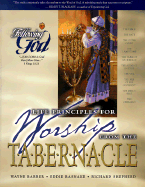 Life Principles for Worship from the Tabernacle