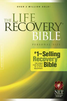 Life Recovery Bible-NLT-Personal Size - Arterburn, Stephen (Notes by), and Stoop, David, Dr. (Notes by)