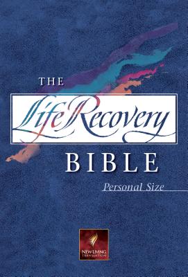Life Recovery Bible-Nlt-Personal - Stoop, David A, Dr. (Editor), and Arterburn, Stephen (Editor)