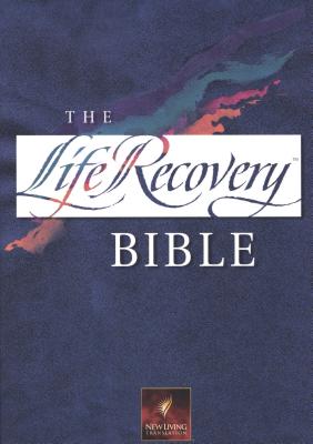 Life Recovery Bible-Nlt - Stoop, David A, Dr. (Editor), and Arterburn, Stephen (Editor)