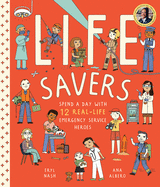 Life Savers: Spend a day with 12 real-life emergency service heroes