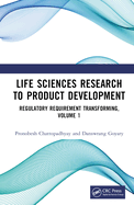 Life Sciences Research to Product Development: Regulatory Requirement Transforming, Volume 1