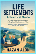 Life Settlements: A Practical Guide