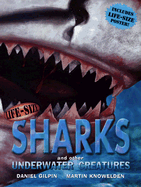 Life-Size Sharks: And Other Underwater Creatures