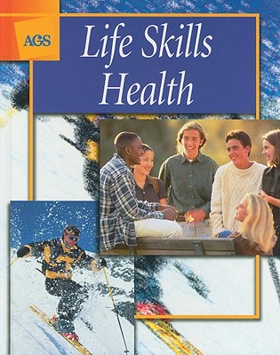 Life Skills Health - American Guidance Service (Creator)