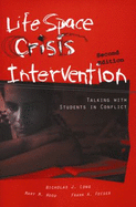 Life Space Crisis Intervention: Talking with Students in Conflict