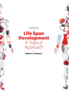 Life Span Development: A Topical Approach