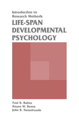 Life-span Developmental Psychology: Introduction To Research Methods - Baltes, Paul B., and Reese, Hayne W., and Nesselroade, John R.