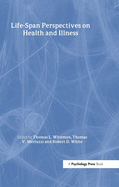 Life-Span Perspectives on Health and Illness