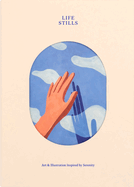 LIFE STILLS: Art and Illustrations inspired by Serenity