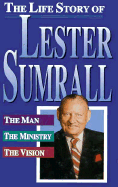 Life Story of Lester Sumrall