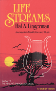 Life Streams: Journeys Into Meditation and Music