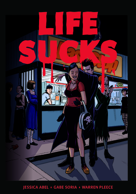 Life Sucks - Abel, Jessica, and Soria, Gabe