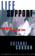 Life Support - Gordon, Suzanne, and Fagin, Claire M, PhD, RN, Faan (Introduction by)