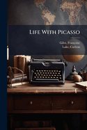 Life With Picasso