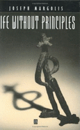 Life Without Principles: Reconciling Theory and Practice