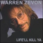 Life'll Kill Ya