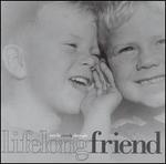 Lifelong Friend