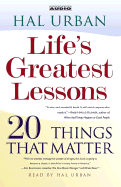 Life's Greatest Lessons: 20 Things That Matter