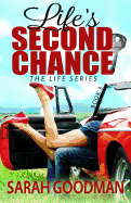 Life's Second Chance - Goodman, Sarah