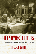 Lifesaving Letters: A Child's Flight from the Holocaust