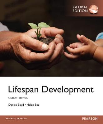 Lifespan Development, Global Edition - Bee, Helen, and Boyd, Denise