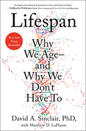 Lifespan: Why We Age--And Why We Don't Have to