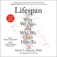 Lifespan: Why We Age--And Why We Don't Have to