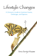 Lifestyle Changes: A Clinician's Guide to Common Events, Challenges, and Options