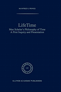 LifeTime: Max Scheler's Philosophy of Time